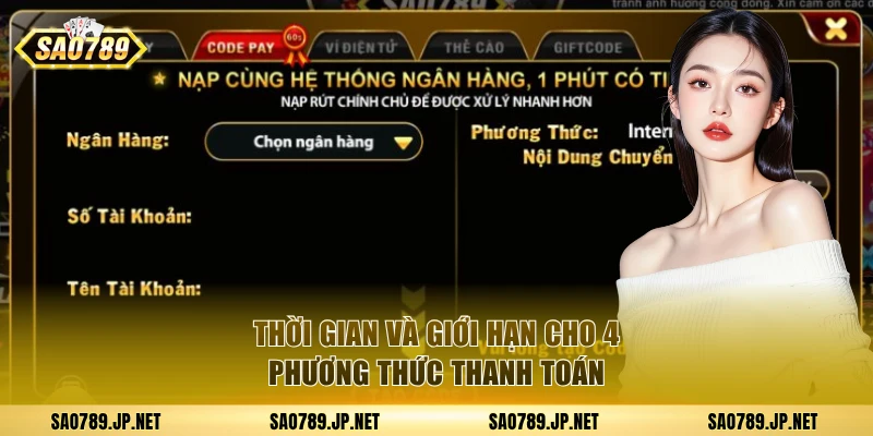 Thời gian và giới hạn cho 4 phương thức thanh toán